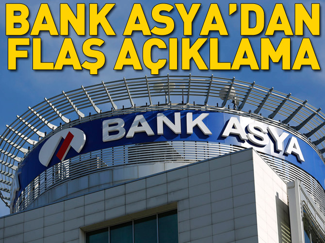 Bank Asya'dan flaş açıklama