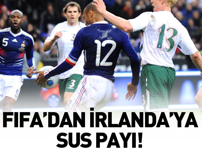 FIFA'dan İrlanda'ya sus payı!