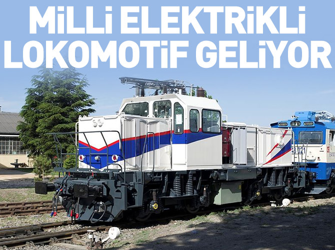 Milli elektrikli lokomotif gelecek yıl raylarda