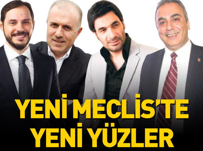 Yeni Meclis'te yeni yüzler