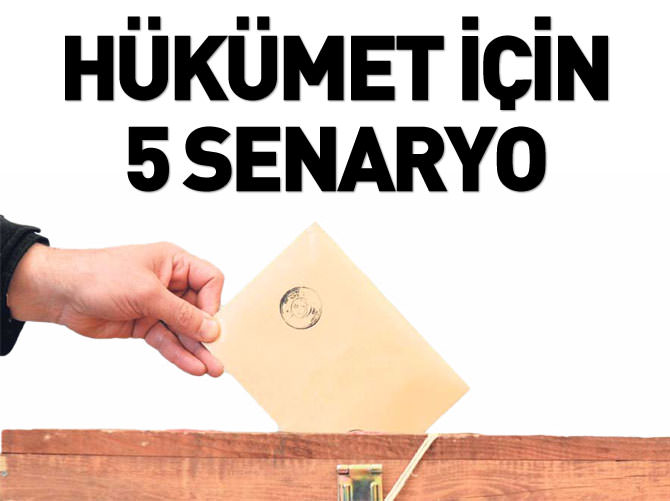 Hükümet için 5 senaryo