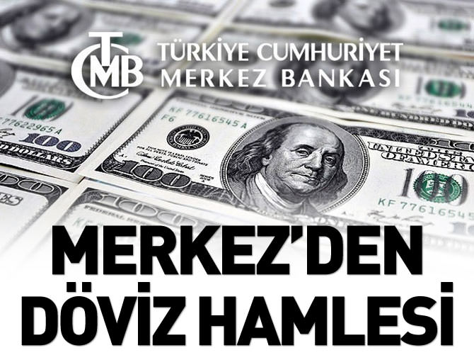 Merkez Bankası'ndan döviz hamlesi