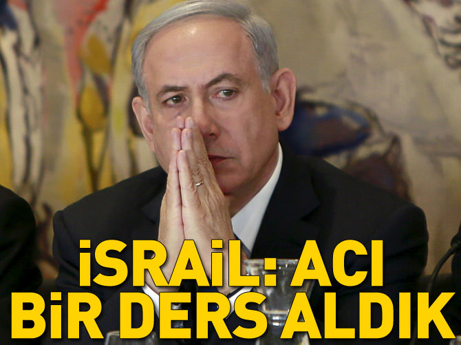 İsrail'den "acı bir ders aldık" itirafı