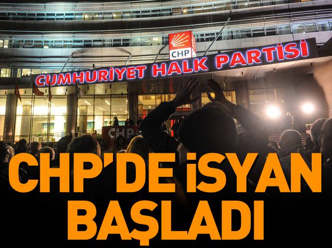 CHP'de isyan başladı