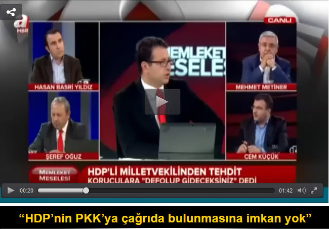 “HDP’nin PKK’ya çağrıda bulunmasına imkan yok”