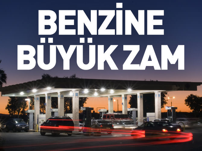 Benzine büyük zam