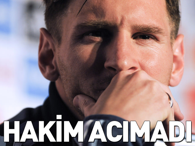 Hakim Messi'ye acımadı