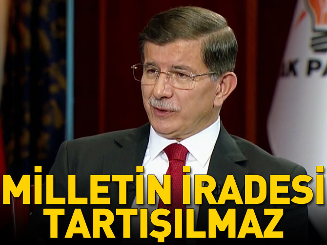 'Milletin iradesi tartışılmaz'