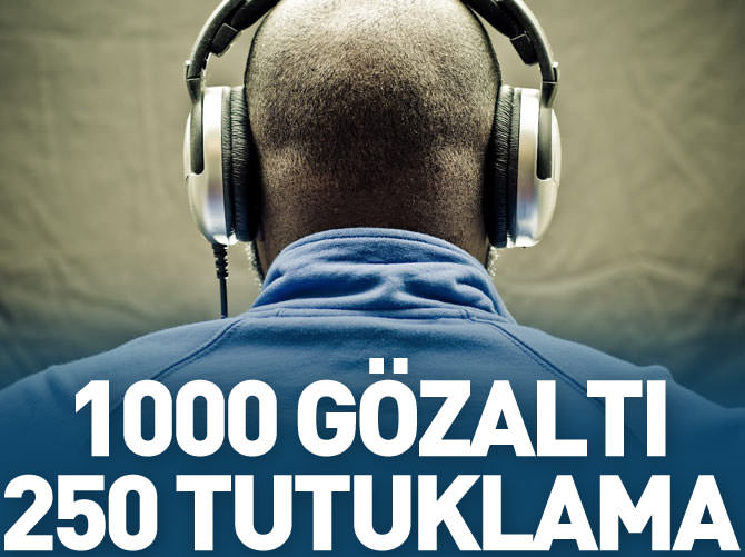 Paralel'le savaşta bin gözaltı 250 tutuklama