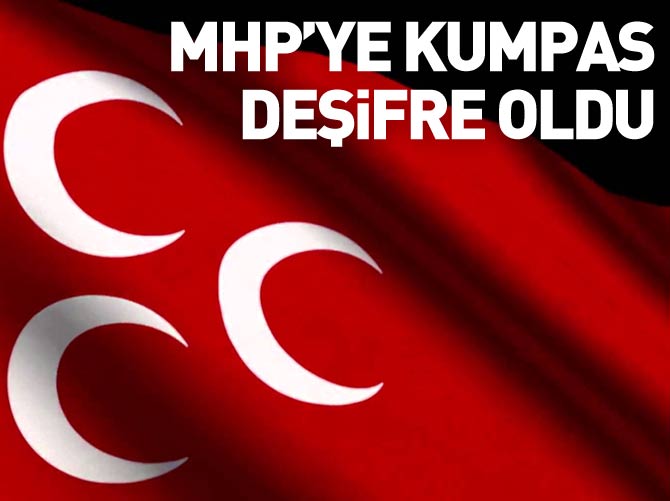 MHP’ye kumpas deşifre oldu