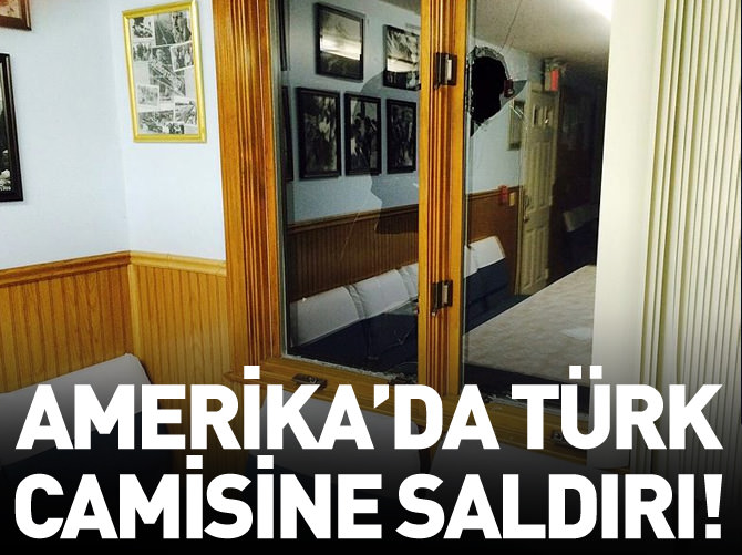 Amerika'da Türk camisine saldırı!