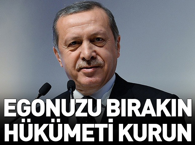 Egonuzu bırakın hükümeti kurun!