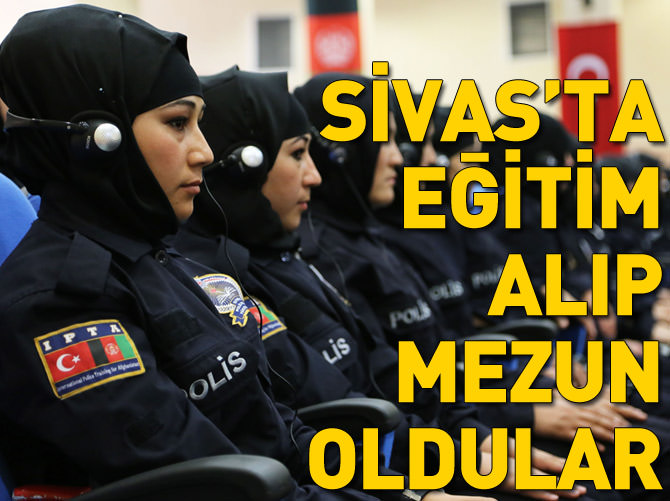 Afgan polisler Sivas'ta eğitiliyor!