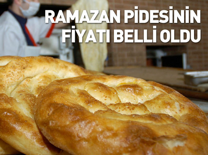 Ramazan pidesinin fiyatı belli oldu