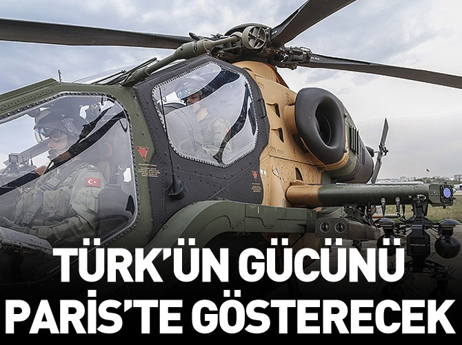 ATAK ve ANKA Paris'te görücüye çıkacak