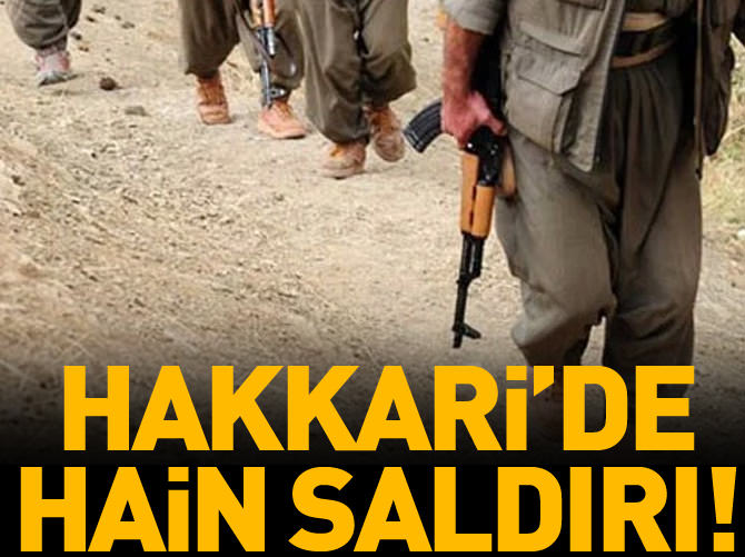 Hakkari'de hain saldırı!