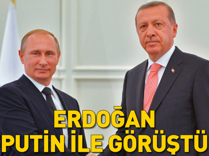 Cumhurbaşkanı Erdoğan Putin ile görüştü