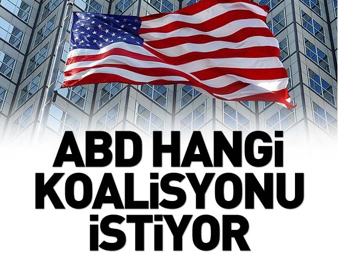 Amerika hangi koalisyonu istiyor?