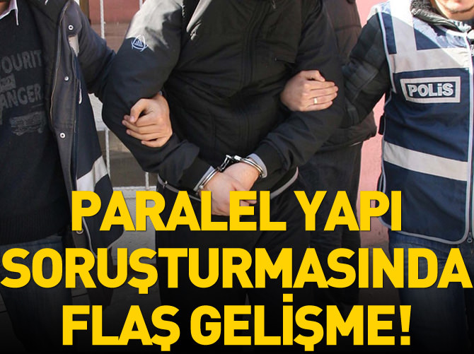 'Paralel Yapı' soruşturmasında flaş karar!