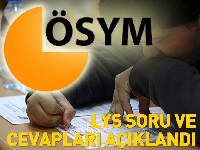 LYS soru ve cevapları açıklandı