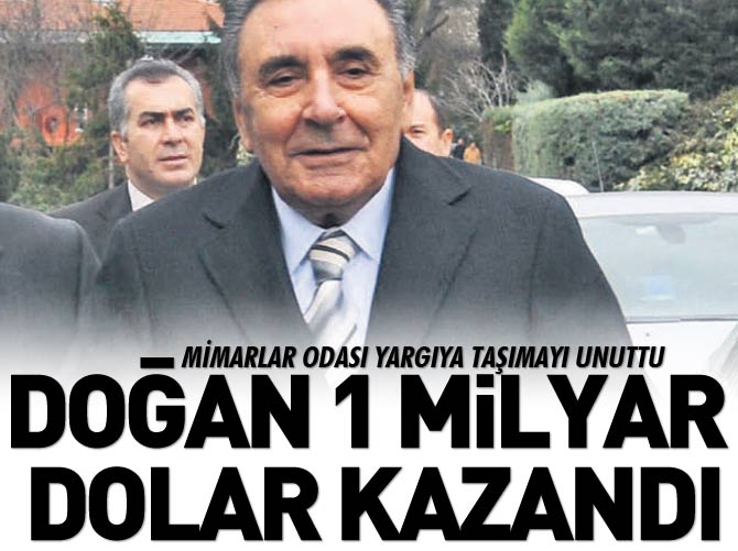 Mimarlar Odası unuttu, Aydın Doğan 1 koyup 3 aldı!