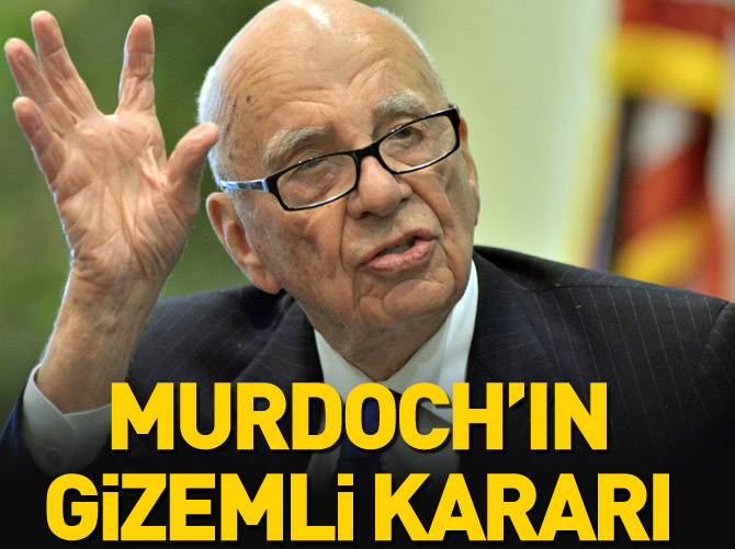Murdoch'ın gizemli kararı