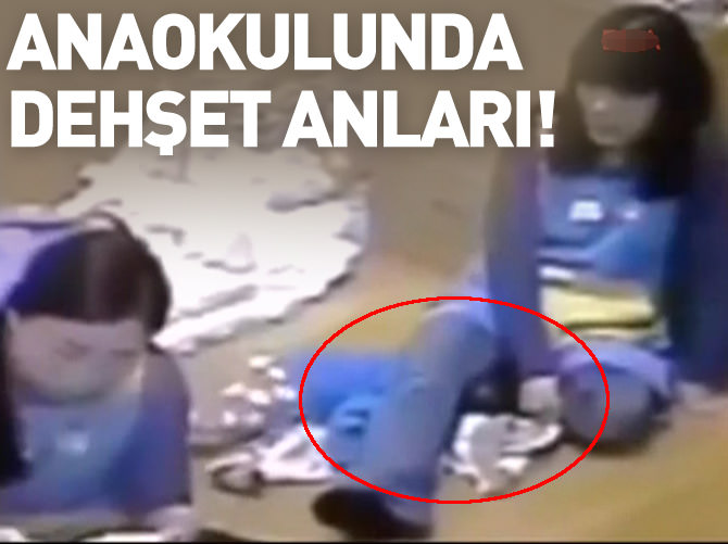 Anaokulunda dehşet anları