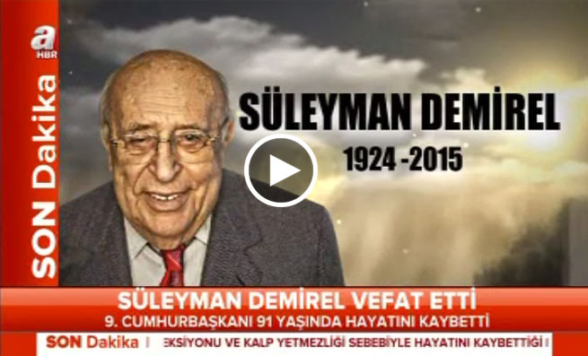 Süleyman Demirel vefat etti!