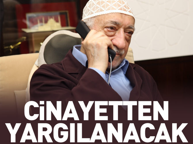 Fetullah Gülen cinayetten yargılanacak