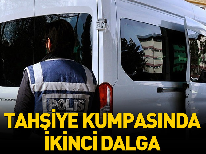 ''Tahşiyeciler'' kumpasında 20 gözaltı kararı