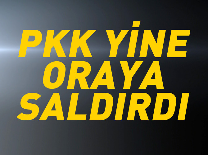 PKK'dan Dağlıca Üs Bölgesi'ne saldırı