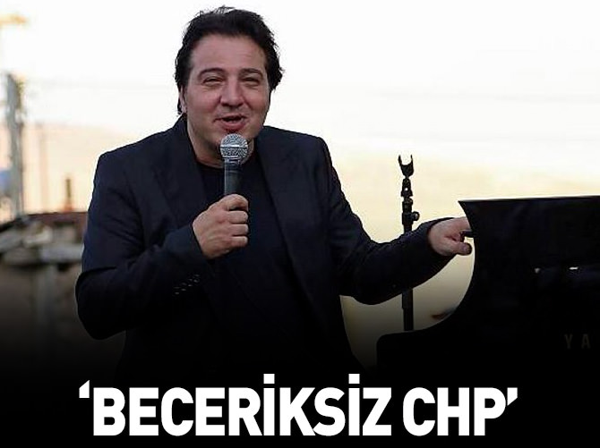 Fazıl Say: Beceriksiz CHP!