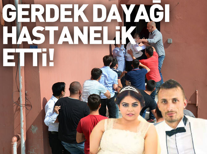 Gerdek dayağı hastanelik etti