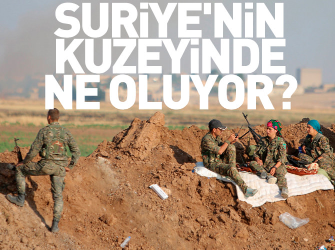 Suriye'nin kuzeyinde ne oluyor?