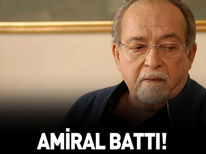 Amiral battı!