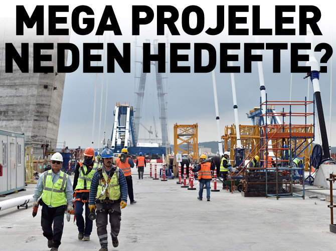 Mega projeler neden hedefte?
