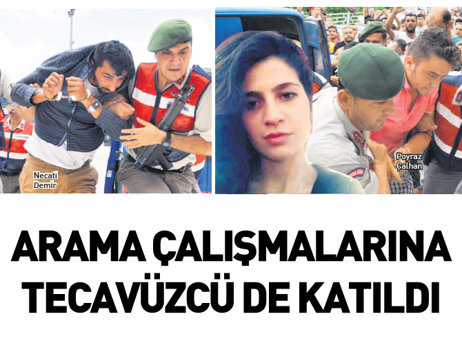 Cansu'yu arama çalışmalarına tecavüzcü de katılmış