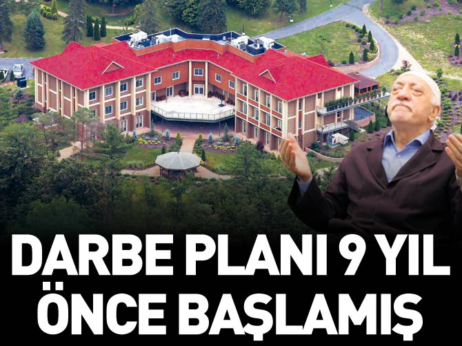 Darbe planı 9 yıl önce başlamış