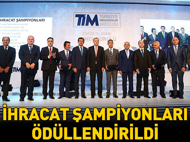 "İhracat şampiyonları" ödüllendirildi