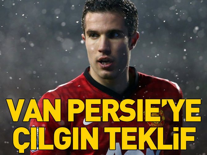 Van Persie'ye çılgın teklif