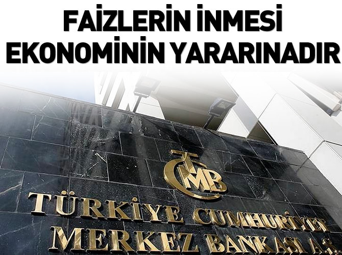 "Türkiye'de faizlerin inmesi ekonominin yararınadır"