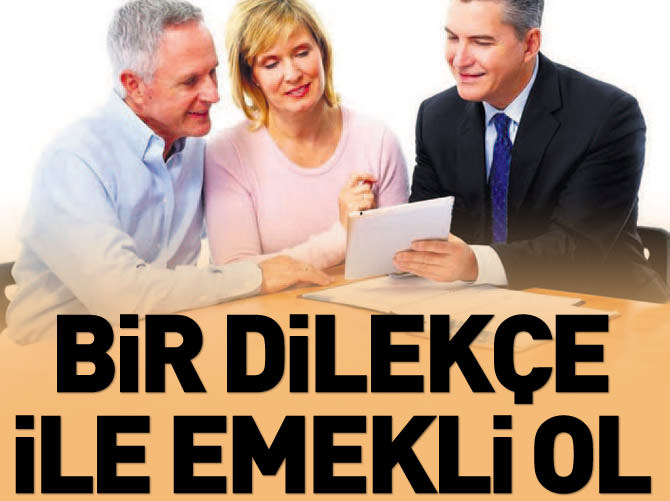 1 dilekçe ile kolay emeklilik