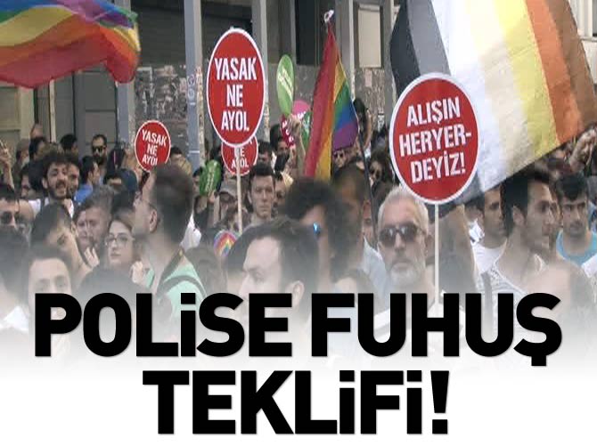 Ahlaksız yürüyüşte polise fuhuş teklifi