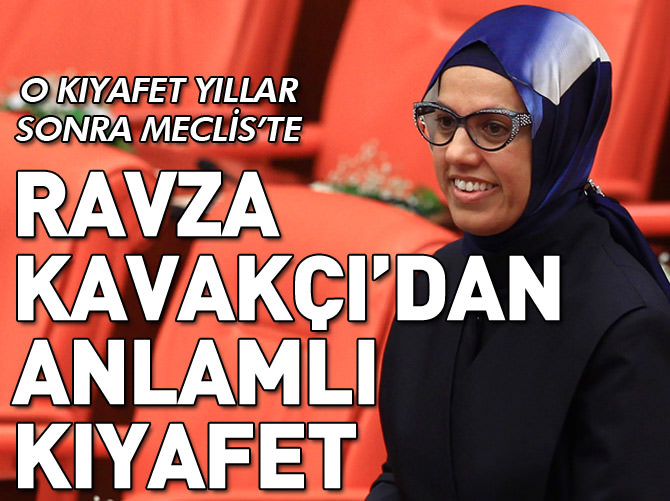 Ravza Kavakçı'dan anlamlı kıyafet!