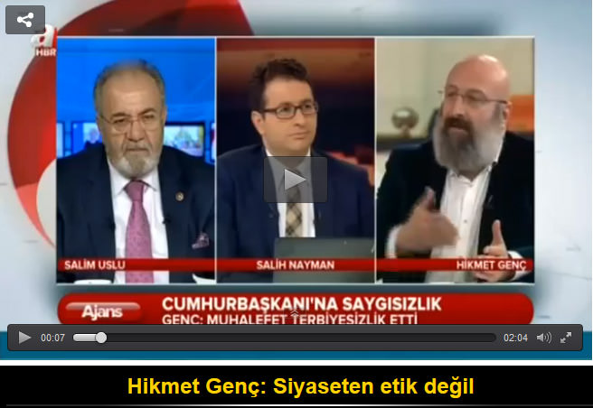 Hikmet Genç: Siyaseten etik değil - 1