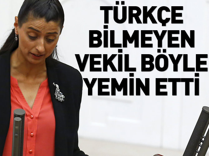 Türkçe bilmeyen vekil böyle yemin etti