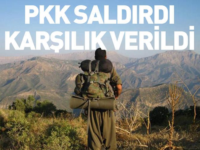 PKK saldırdı! Karşılık verildi