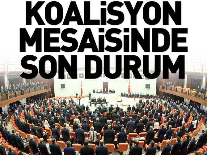 Koalisyon mesaisinde son durum