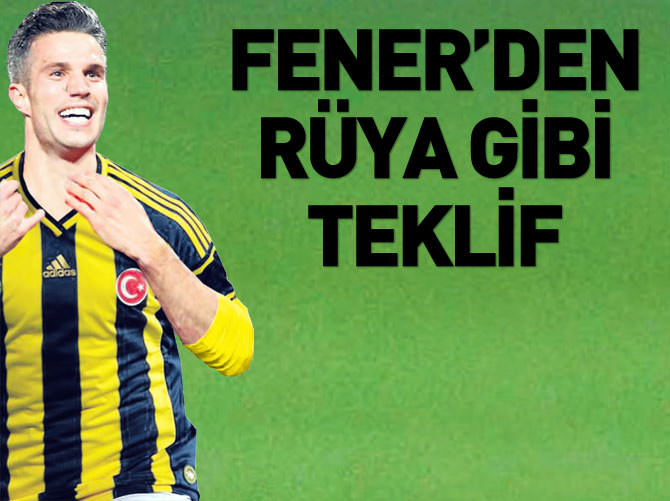 Fenerbahçe'den Van Persie'ye rüya teklif!