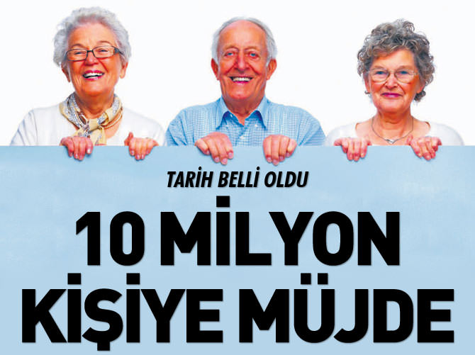 10 milyon emekliye zam müjdesi